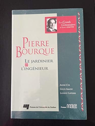 Pierre Bourque, le jardinier et l'ingénieur