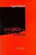La llengua silenciada.: Una història del català, del Cinccents al Vuitcents (BIBLIOTECA UNIVERSAL EMPURIES) (Catalan Edition)