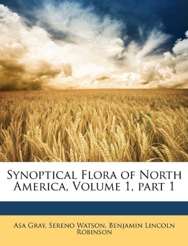 Synoptical Flora of North America, Volume 1, part 1