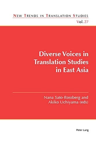Diverse Voices in Translation Studies in East Asia (New Trends in Translation Studies Book 27)