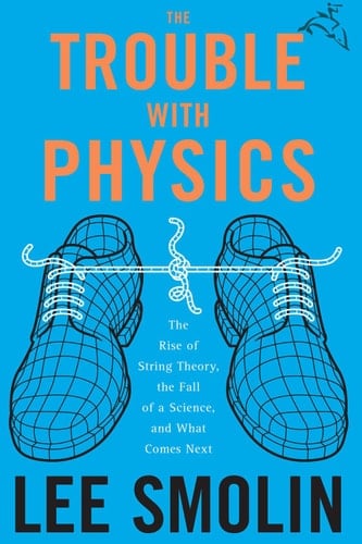 The Trouble With Physics