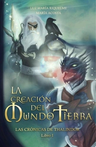 La creación del mundo tierra Las rrónicas de thalindor libro i