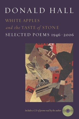 White Apples and the Taste of Stone: Selected Poems 1946–2006