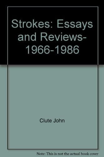 Strokes: Essays and Reviews, 1966-1986