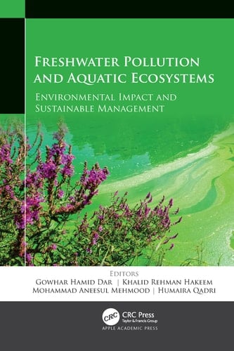 Freshwater Pollution and Aquatic Ecosystems Environmental Impact and Sustainable Management