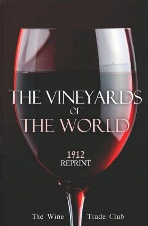 The Vineyards Of The World 1912 Reprint