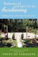 Pathways of Spiritual Awakening : Uplifting Stories of Personal Transformation