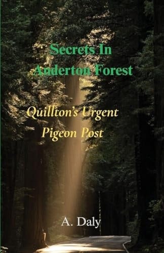 Secrets In Anderton Forest Quillton's Urgent Pigeon Post