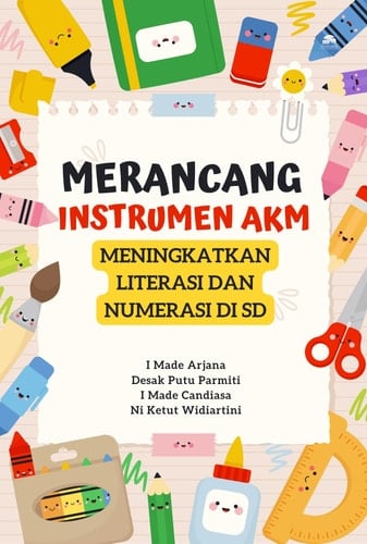Merancang Instrumen AKM: Meningkatkan Literasi dan Numerasi di SD