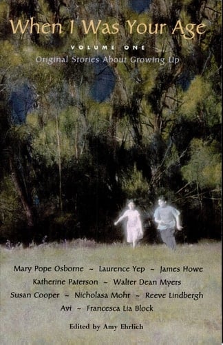 When I Was Your Age, Volume One Original Stories about Growing Up