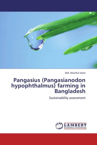 Pangasius (Pangasianodon Hypophthalmus) Farming in Bangladesh Sustainability Assessment