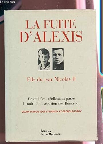 La fuite d'Alexis fils du tsar Nicolas II ce qui s'est réellement passé la nuit de l'exécution des Romanov