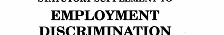 Employment Discrimination Casebook Supplement