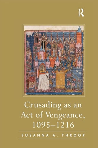 Crusading as an Act of Vengeance, 1095 - 1216