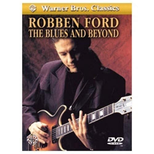 Robben Ford -- The Blues and Beyond: DVD (Alfred's Artist Series)