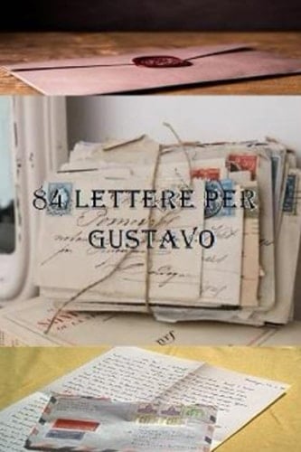 84 LETTERE PER GUSTAVO (Italian Edition)