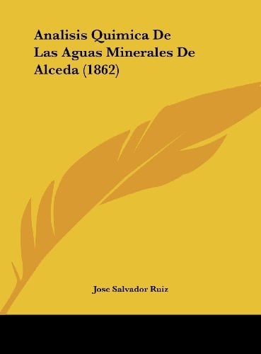 Analisis Quimica De Las Aguas Minerales De Alceda (1862) (Spanish Edition)