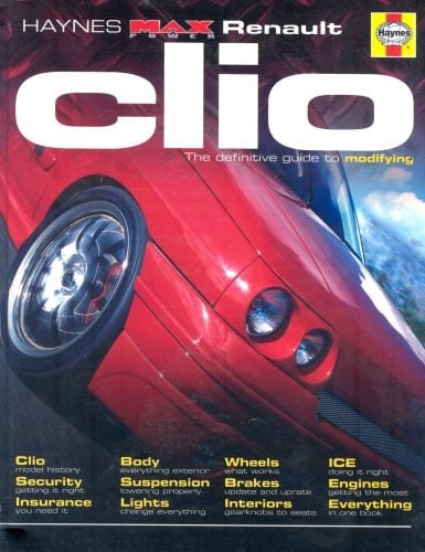 Renault Clio The Definitive Guide to Modifying
