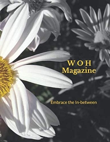 WOH Magazine: Embrace the In-between