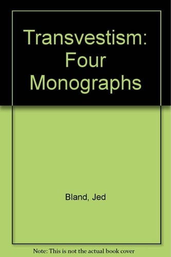 Transvestism: Four Monographs