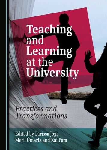 Teaching and Learning at the University Practices and Transformations