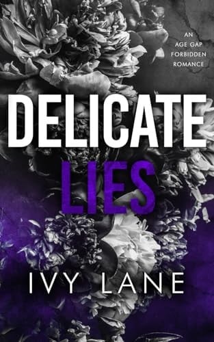 Delicate Lies An Age-Gap Forbidden Romance
