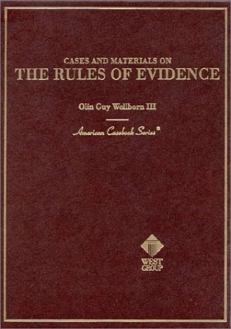 Cases and Materials on the Rules of Evidence (American Casebook Series)