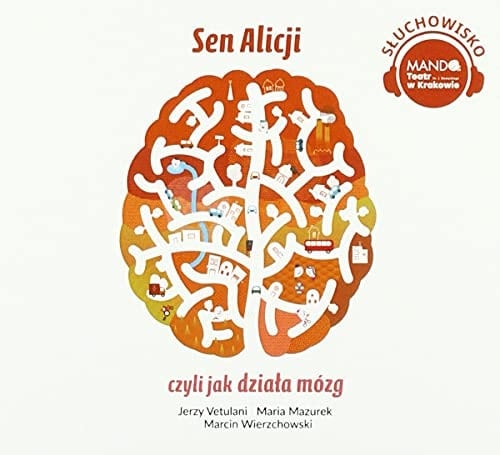 Sen Alicji czyli jak działa mózg