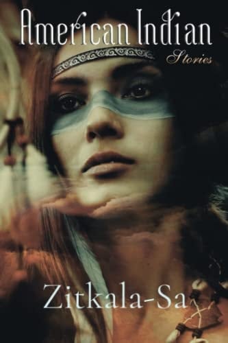 Zitkala-Sa Classics: American Indian Stories
