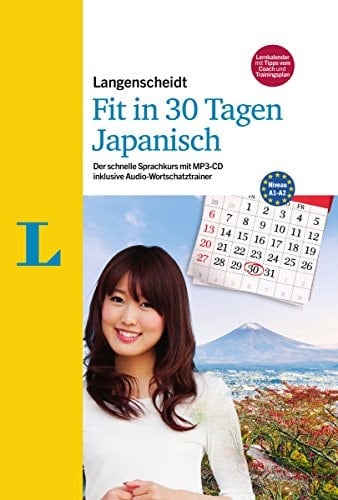 Langenscheidt Fit in 30 Tagen - Japanisch - Sprachkurs für Anfänger und Wiedereinsteiger Der schnelle Sprachkurs mit MP3-CD inklusive Audio-Wortschatztrainer