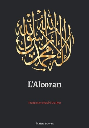 L'Alcoran Traduction d'André Du Ryer