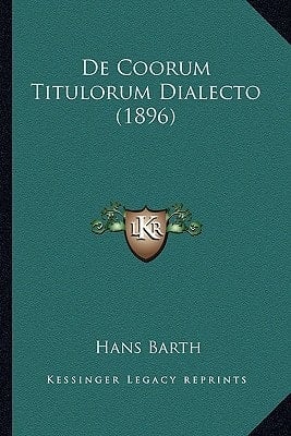 De Coorum Titulorum Dialecto (1896) (Latin Edition)