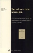 Het rekest-civiel herroepen een actualisering, aangeboden aan Th. B. ten Kate, ter gelegenheid van zijn afscheid als procureur-generaal bij de Hoge Raad