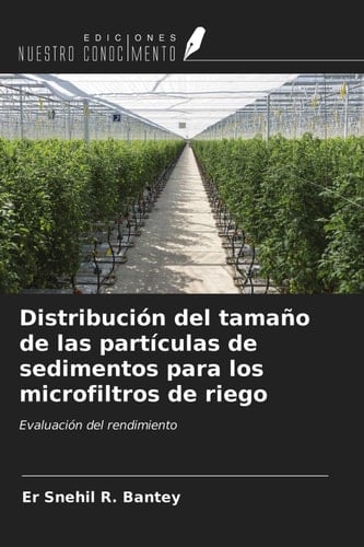 Distribución del tamaño de las partículas de sedimentos para los microfiltros de riego
