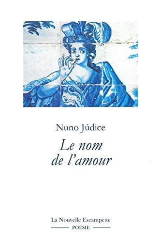 Le nom de l'amour (Anthologie 1975-2015)