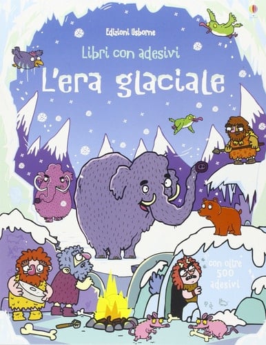 L'era glaciale. Libri con adesivi. Ediz. illustrata