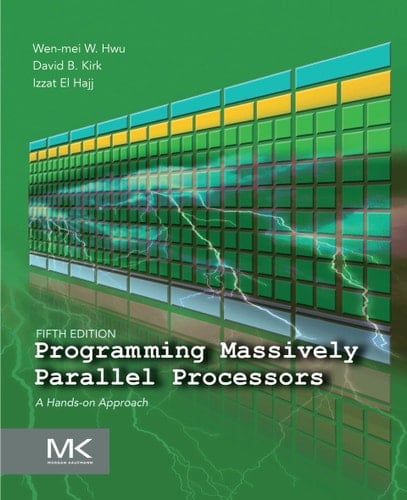 Programming Massively Parallel Processors - A Hands-on Approach