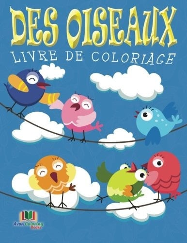 Des Oiseaux Livre de Coloriage Amis a Plumes Livres D'activites