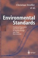 Environmental Standards Combined Exposures and Their Effects on Human Beings and Their Environment
