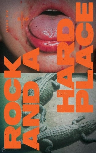 Rock and a Hard Place, Issue 14: Summer 2025