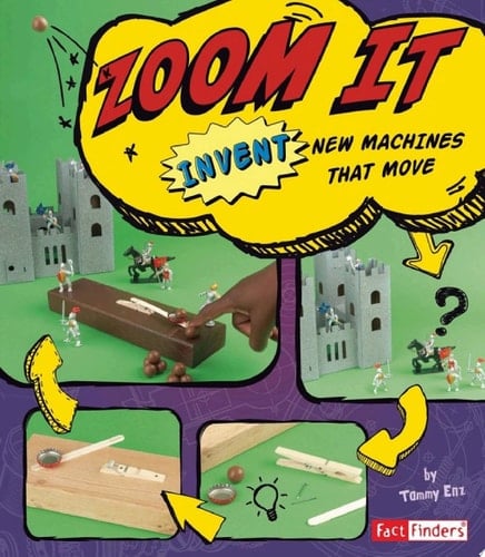 Zoom It Invent New Machines That Move