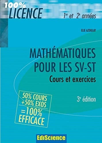 Mathématiques pour les SV-ST 50 % cours + 50 % exos