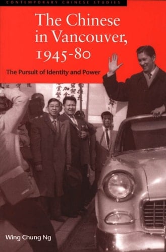 The Chinese in Vancouver, 1945-80