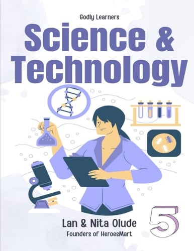 Fifth Grade Science and Technology: With Free Video Lessons (Godly Learners)
