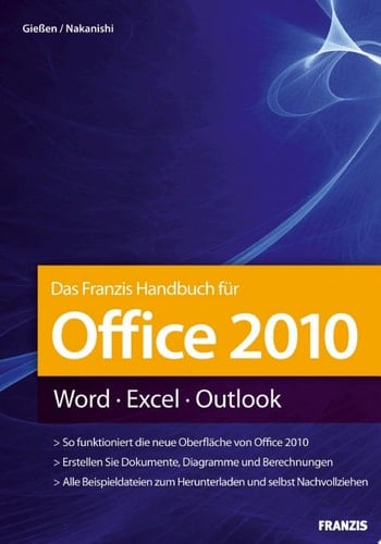 Das Franzis Handbuch für Office 2010 Word - Excel - Outlook
