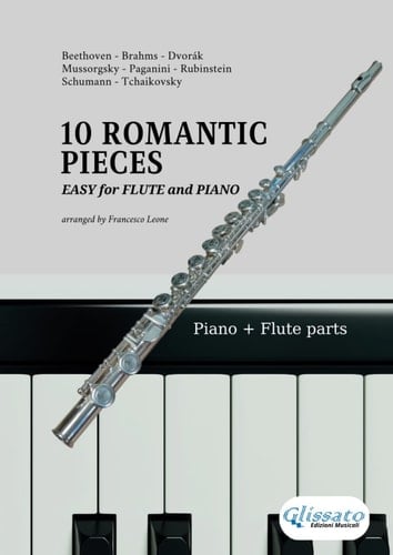 10 Romantic Pieces - Easy for Flute and Piano: beginner / intermediate
