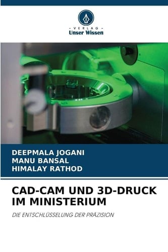 Cad-CAM Und 3d-Druck Im Ministerium (German Edition)