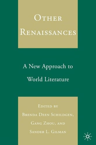 Other Renaissances: A New Approach to World Literature