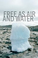 Free as Air and Water