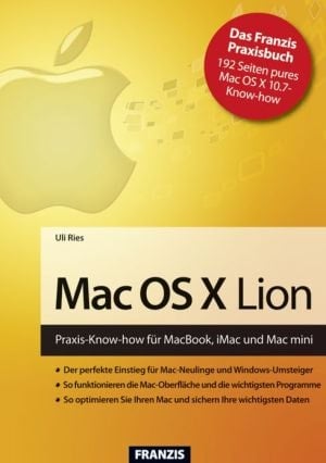 Mac OS X Lion Praxis-Know-how für MacBook, iMac und Mac mini